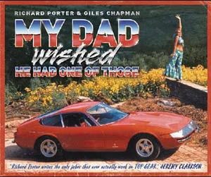 My Dad Wished He Had One of Those by Richard Porter, Giles Chapman