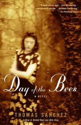 Day of the Bees by Thomas Sanchez