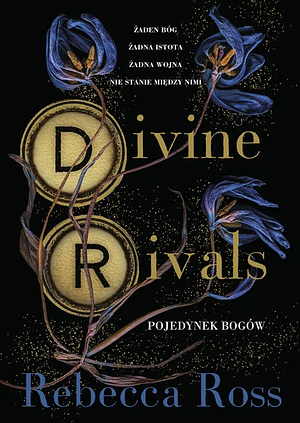 Divine Rivals. Pojedynek bogów by Rebecca Ross, Rebecca Ross