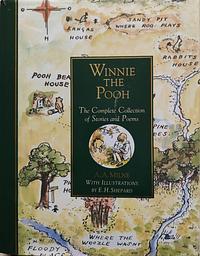 Winnie the Pooh: The Complete Collection of Stories and Poems by A.A. Milne