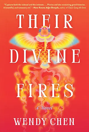 Their Divine Fires by Wendy Chen