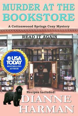 Murder at the Bookstore: A Cottonwood Springs Cozy Mystery by Dianne Harman