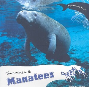 Swimming with Manatees by Miriam Coleman