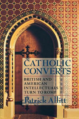 Catholic Converts: Culture and Conversation During Perestroika by Patrick Allitt