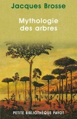 Mythologie Des Arbres by Jacques Brosse