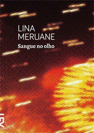 Sangue no Olho by Lina Meruane, Josely Vianna Baptista