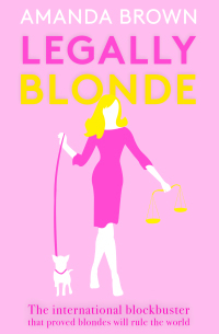 Legally Blonde by Amanda Brown
