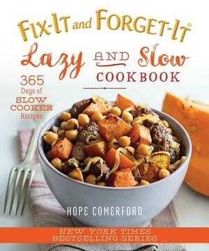 Fix-It and Forget-It Lazy and Slow Cookbook: 365 Days of Slow Cooker Recipes by 