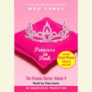 Princess in Pink / Project Princess by Meg Cabot