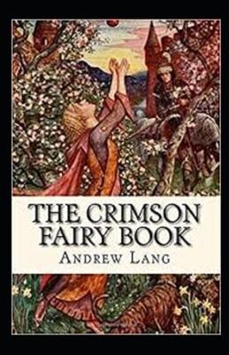 The Crimson Fairy Book Annotated by Andrew Lang