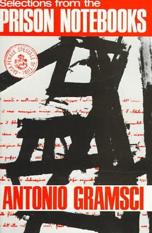 Selections from the Prison Notebooks by Antonio Gramsci