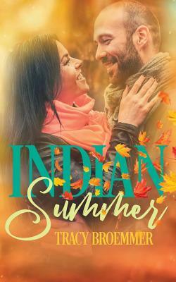 Indian Summer by Tracy Broemmer