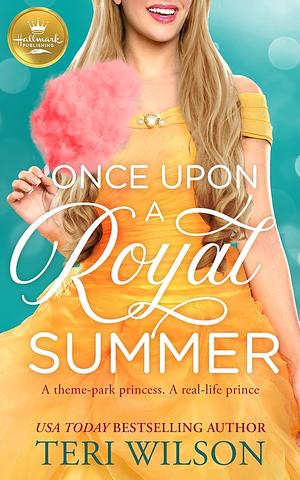 Once Upon a Royal Summer by Teri Wilson