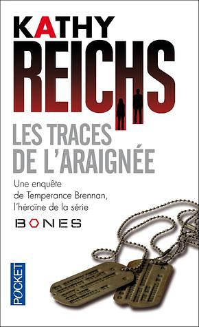 Les traces de l'araignée by Kathy Reichs, Kathy Reichs