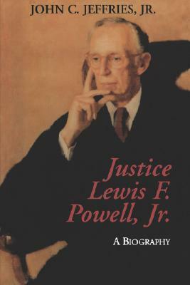 Justice Lewis F. Powell:: A Biography by John Jeffries