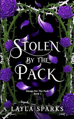 Stolen by the Pack by Layla Sparks