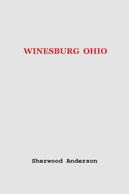 Winesburg Ohio by Sherwood Anderson