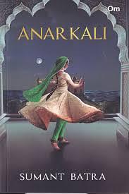 Anarkali by Sumant Batra