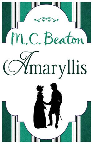 Amaryllis by M.C. Beaton, Marion Chesney, Kelly Birch