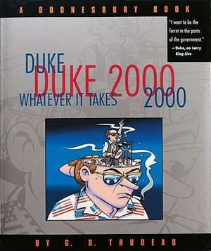 Duke 2000: Whatever It Takes, Volume 20: A Doonesbury Book by G.B. Trudeau