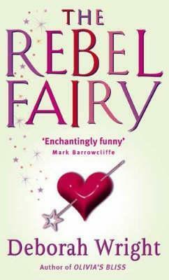 The Rebel Fairy by Deborah Wright