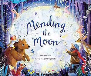 Mending the Moon by Emma Pearl, Emma Pearl, Sara Ugolotti