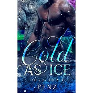 Cold As Ice: Taken By The Yeti by Penz
