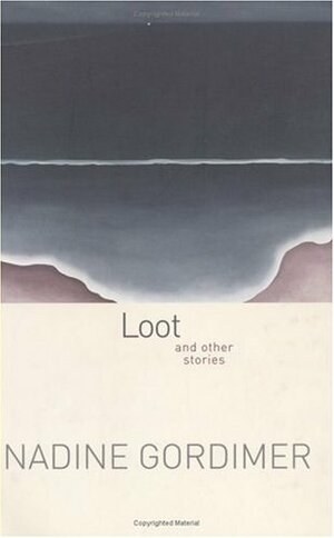 Loot by Nadine Gordimer