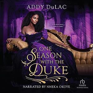 One Season with the Duke by Addy Du Lac