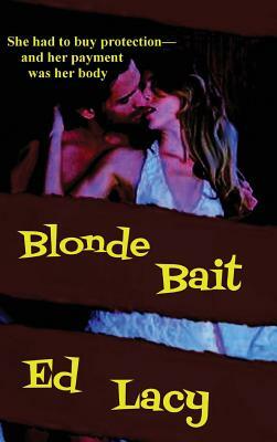 Blonde Bait by Ed Lacy