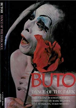 Butoh: Dance of the Dark Soul by Mark Holborn