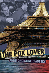 The Pox Lover: An Activist's Decade in New York and Paris by Anne-Christine d'Adesky
