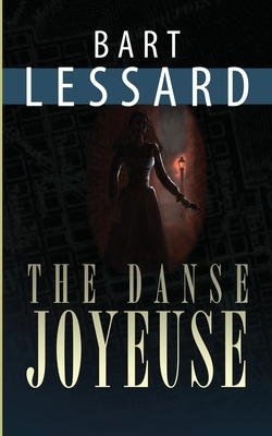The Danse Joyeuse by Bart Lessard