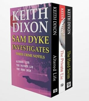 Sam Dyke Box Set: Three Crime Novels by Keith Dixon