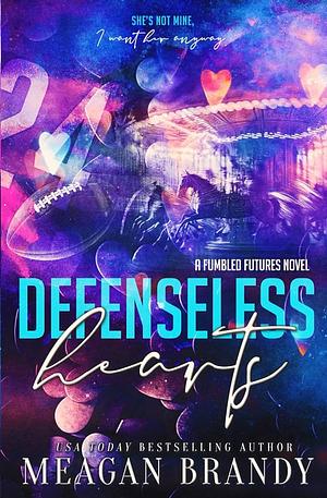 Defenseless Hearts : Alternate Cover Edition by Meagan Brandy