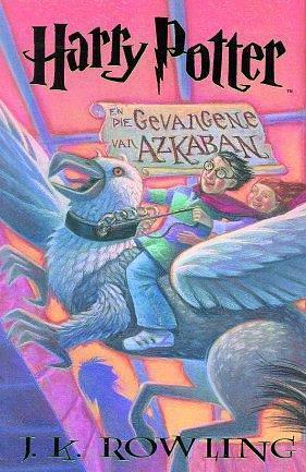 Harry Potter en die gevangene van Azkaban by J.K. Rowling, J.K. Rowling