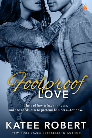 Foolproof Love by Katee Robert