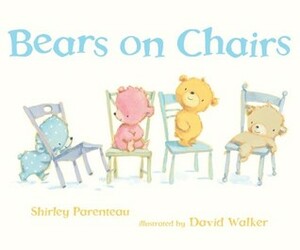 Bears on Chairs by David L. Walker, Shirley Parenteau