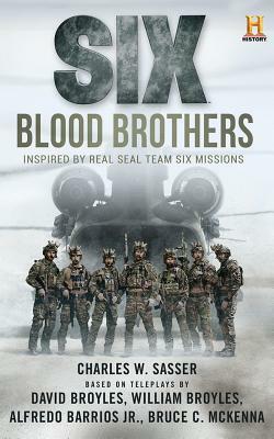 Six: Blood Brothers by Charles W. Sasser