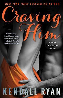 Craving Him by Kendall Ryan