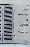 A Noite Devorou o Mundo by Carlos Nouque, Martin Page, Pit Agarmen