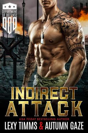 Indirect Attack by Autumn Gaze, Lexy Timms