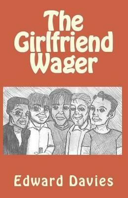 The Girlfriend Wager by Edward Davies