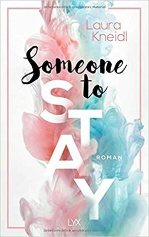 Someone to Stay by Laura Kneidl