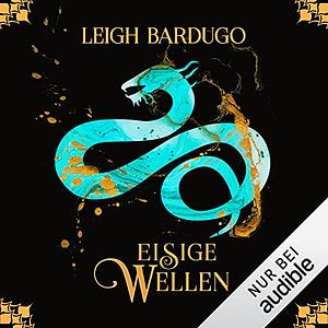 Eisige Wellen by Leigh Bardugo