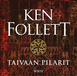 Taivaan pilarit by Ken Follett