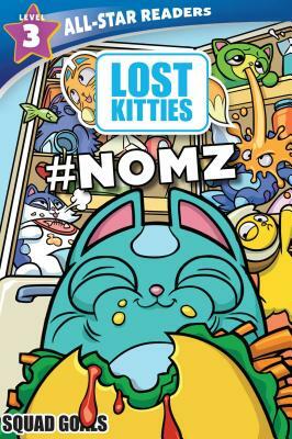 Hasbro Lost Kitties Level 3 Squad Goals: #nomz by Maggie Fischer