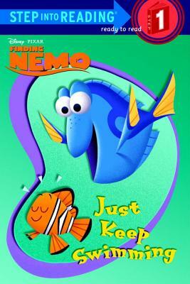 Just Keep Swimming (Disney/Pixar Finding Nemo) by Random House Disney
