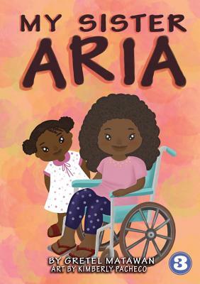 My Sister Aria by Gretel Matawan