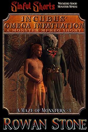 Incubus' Omega Infatuation by Rowan Stone